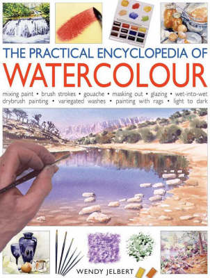 Book cover for The Practical Encyclopedia of Watercolour