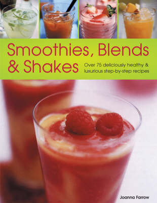 Book cover for Smoothies, Blends and Shakes