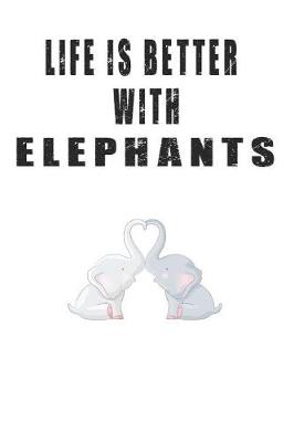 Book cover for Life is Better with Elephants