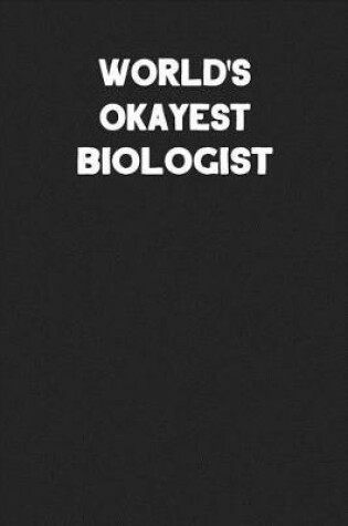 Cover of World's Okayest Biologist