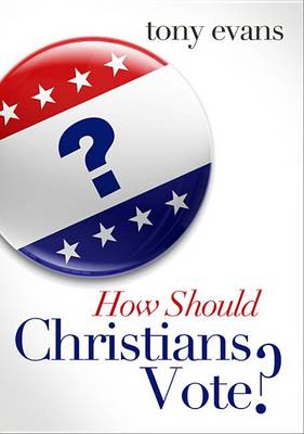 Book cover for How Should Christians Vote? Sampler