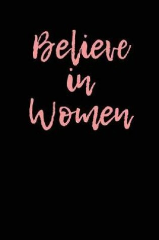 Cover of Believe in Women