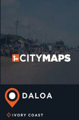 Cover of City Maps Daloa Ivory Coast