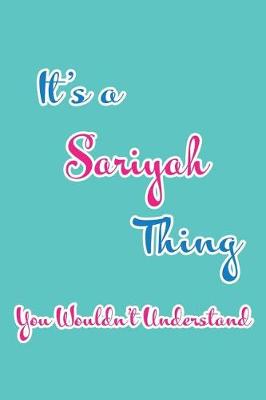 Book cover for It's a Sariyah Thing You Wouldn't Understand