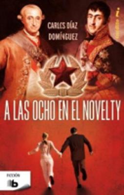 Book cover for A las ocho en el Novelty