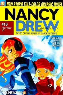 Book cover for Nancy Drew #16: What Goes Up...