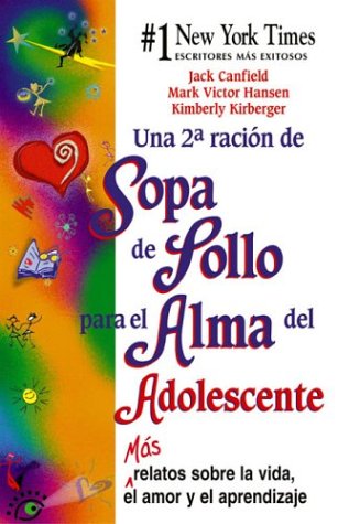 Book cover for Una 2a Racion de Sopa de Pollo Para El Alma del Adolescente