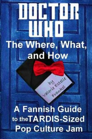 Cover of Doctor Who - The What, Where, and How