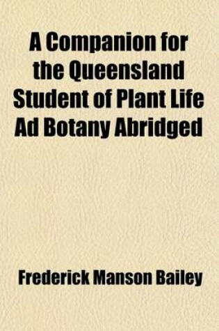 Cover of A Companion for the Queensland Student of Plant Life Ad Botany Abridged