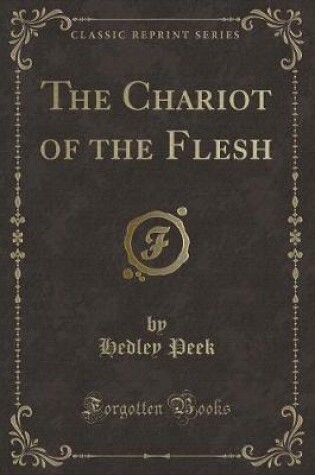 Cover of The Chariot of the Flesh (Classic Reprint)