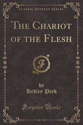 Book cover for The Chariot of the Flesh (Classic Reprint)