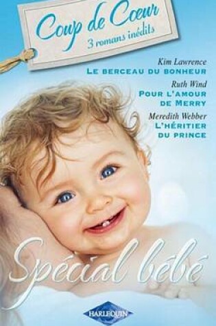 Cover of Le Berceau Du Bonheur - Pour L'Amour de Merry - L'Heritier Du Prince