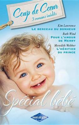 Book cover for Le Berceau Du Bonheur - Pour L'Amour de Merry - L'Heritier Du Prince