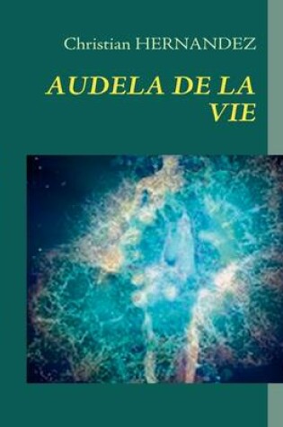 Cover of Audela de la Vie