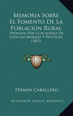 Book cover for Memoria Sobre El Fomento de La Poblacion Rural