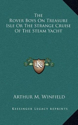 Book cover for The Rover Boys on Treasure Isle or the Strange Cruise of the Steam Yacht