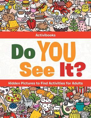 Book cover for Do You See It? Hidden Pictures to Find Activities for Adults