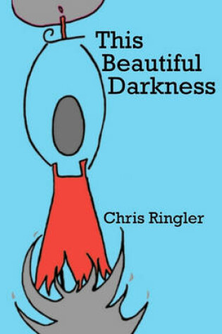 Cover of This Beautiful Darkness