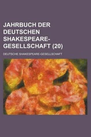 Cover of Jahrbuch Der Deutschen Shakespeare-Gesellschaft (20)