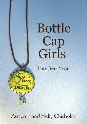 Book cover for The Bottle Cap Girls: The First Year