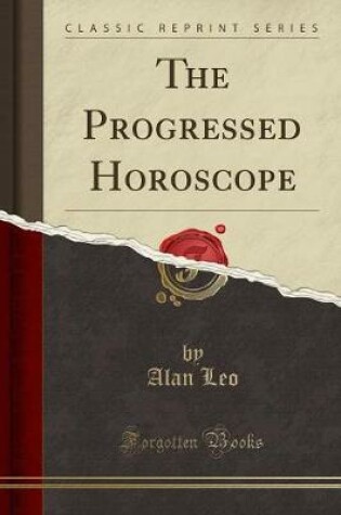 Cover of The Progressed Horoscope (Classic Reprint)