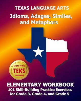 Book cover for Texas Language Arts Idioms, Adages, Similes, and Metaphors Elementary Workbook