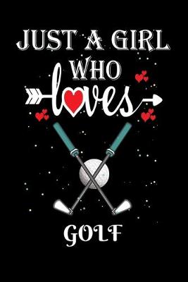 Book cover for Just a Girl Who Loves Golf