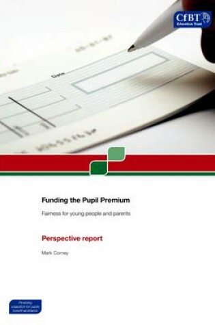 Cover of Funding the Pupil Premium: Fairness for Young People and Parents