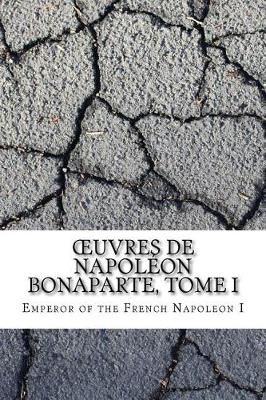 Book cover for OEuvres de Napoleon Bonaparte, Tome I