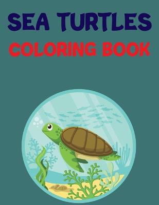 Book cover for Sea Turtles Coloring Book