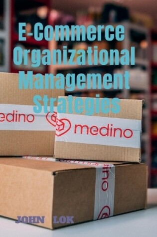 Cover of E-Commerce Organizational Management Strategies