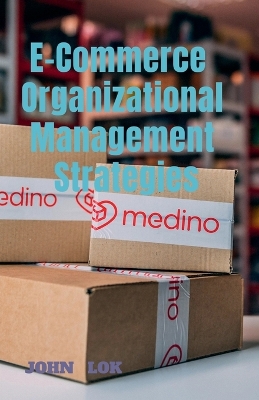 Book cover for E-Commerce Organizational Management Strategies