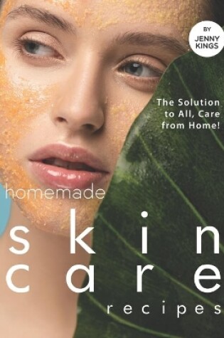 Cover of Homemade Skincare Recipes