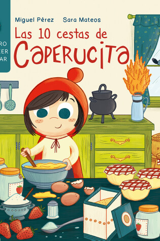 Cover of Las 10 cestas de Caperucita / Little Red Riding Hood's 10 Baskets
