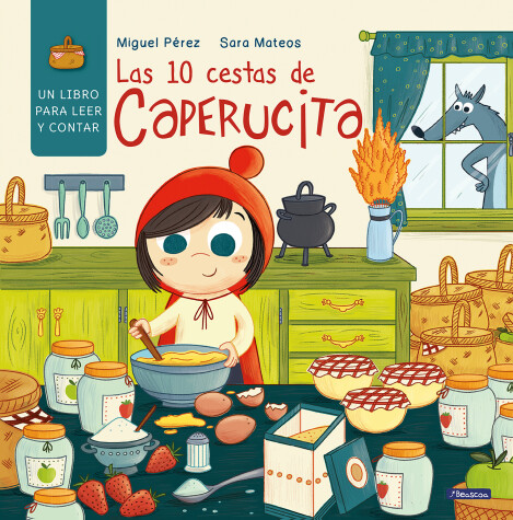 Book cover for Las 10 cestas de Caperucita / Little Red Riding Hood's 10 Baskets