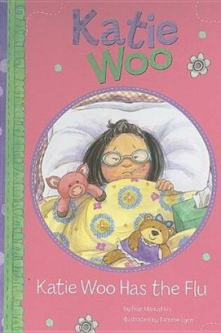 Cover of Katie Woo Has the Flu (Katie Woo)