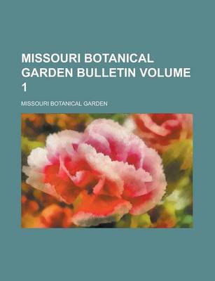 Book cover for Missouri Botanical Garden Bulletin Volume 1