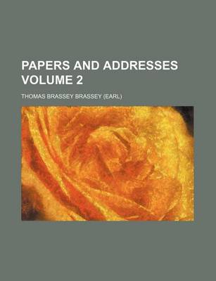 Book cover for Papers and Addresses Volume 2