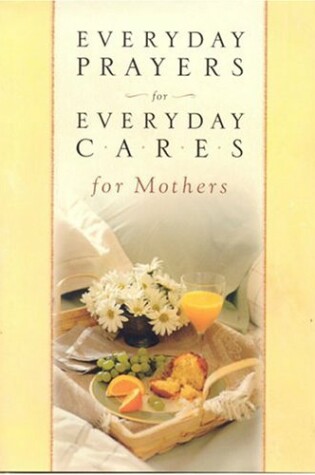 Cover of Everyday Prayers for Everydaycares for Mothers