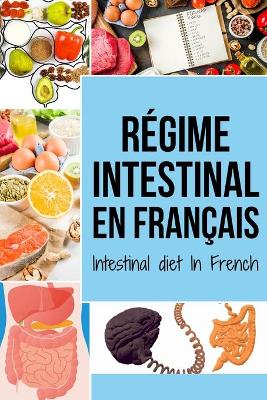 Book cover for Régime intestinal En français/ Intestinal diet In French