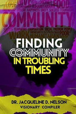 Book cover for Finding Community In Troubling Times