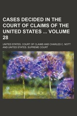 Cover of Cases Decided in the Court of Claims of the United States Volume 28