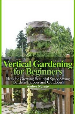 Cover of Vertical Gardening for Beginners
