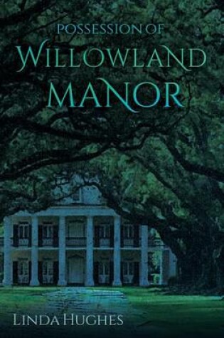 Cover of Possession of Willowland Manor