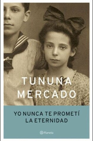 Cover of Yo Nunca Te Promei La Eternidad