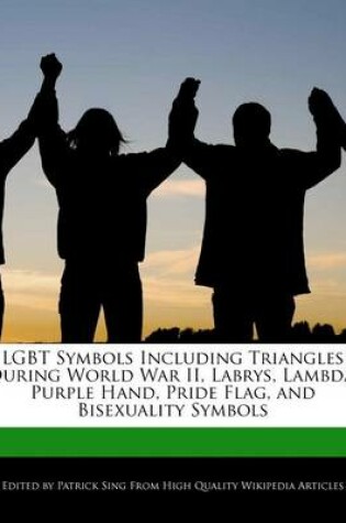 Cover of Lgbt Symbols Including Triangles During World War II, Labrys, Lambda, Purple Hand, Pride Flag, and Bisexuality Symbols