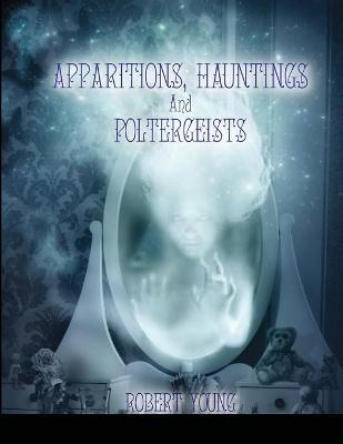 Book cover for Apparitions, Hauntings and Poltergeists (2nd edition)