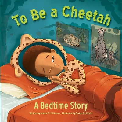 Book cover for To Be a Cheetah a Bedtime Story