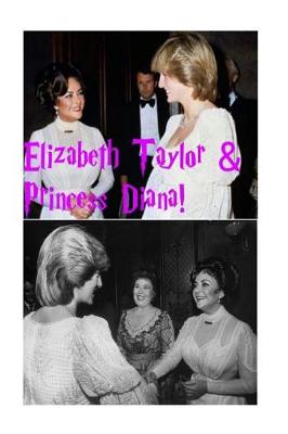 Book cover for Elizabeth Taylor & Princess Diana!