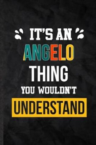 Cover of It's an Angelo Thing You Wouldn't Understand